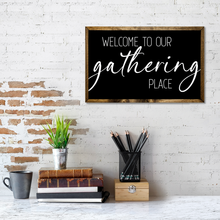 Load image into Gallery viewer, TIMBERLAND FRAME WELCOME TO OUR GATHERING PLACE