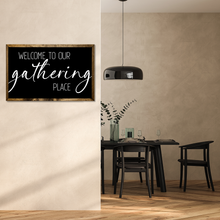 Load image into Gallery viewer, TIMBERLAND FRAME WELCOME TO OUR GATHERING PLACE
