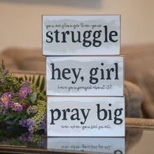 Load image into Gallery viewer, Stronger Than Your Struggle Block Sign, 3 Assorted
