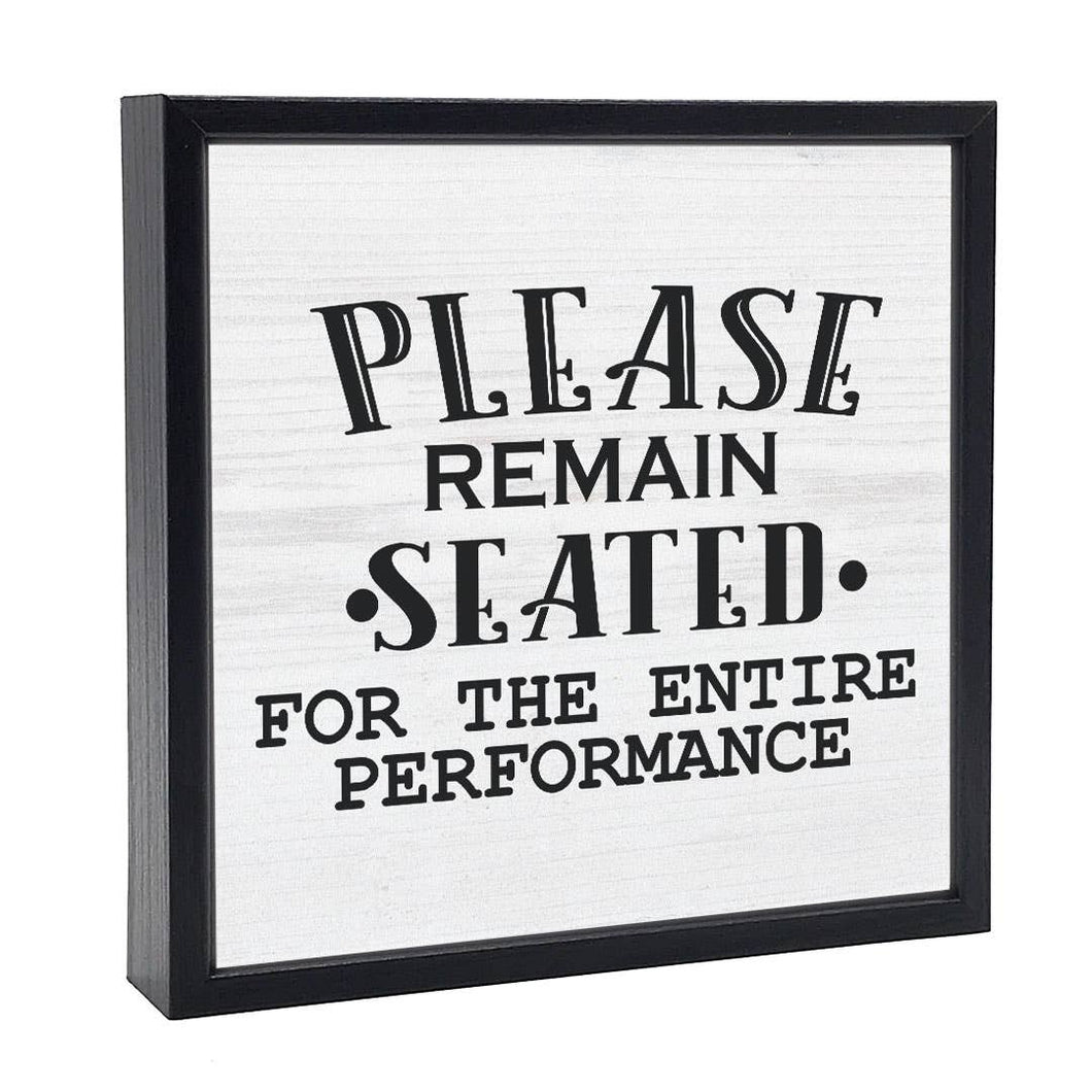 Please Remain Seated | Wood Sign