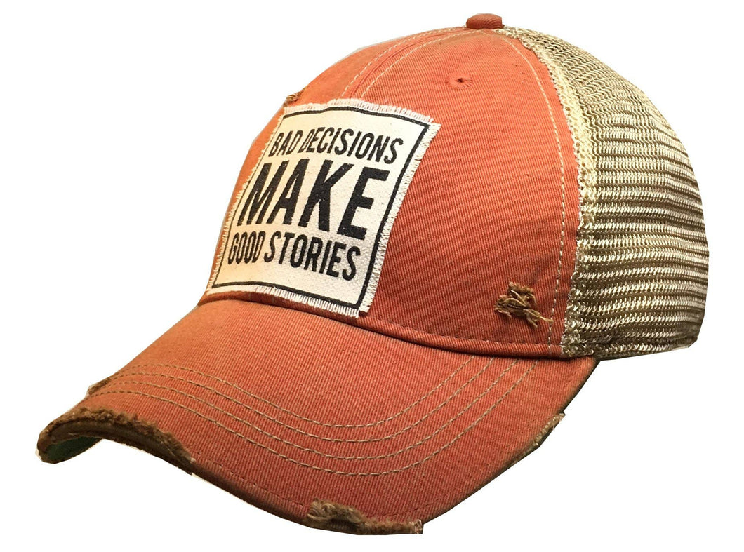 Bad Decisions Make Good Stories Distressed Trucker Cap